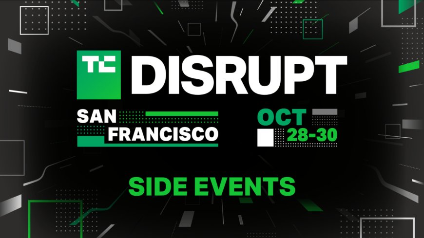 TechCrunch Disrupt 2024 Side Events schedule: Women in Tech, SignalFire, Llama Lounge, and more to host