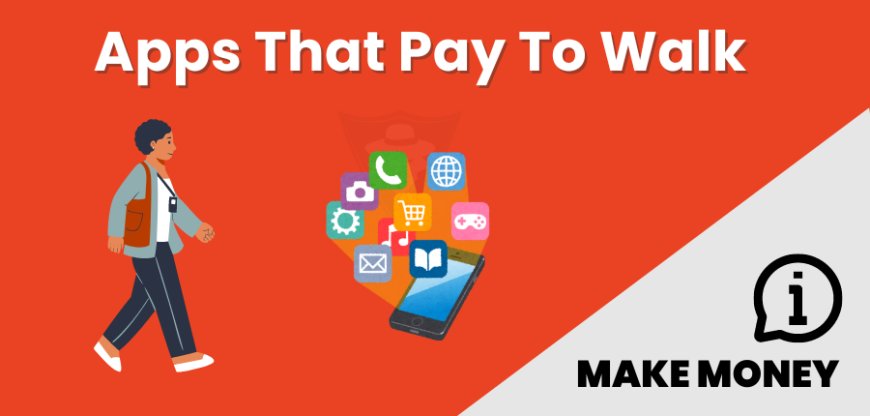 Make Money Walking: 10 Best Apps That Pay You To Walk