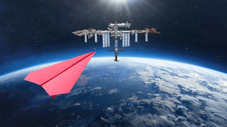 What Would Happen If You Threw A Paper Airplane Out Of The ISS? New Study Finds Out