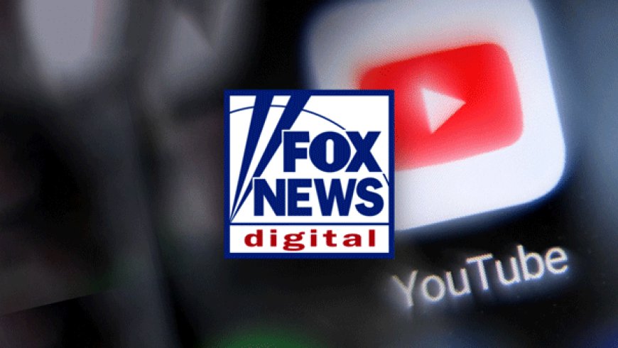 Fox News Digital marks its best quarter ever in multiplatform unique visitors, continues YouTube domination