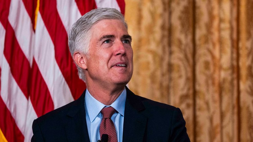 Gorsuch suggests Supreme Court's Trump ruling is opening move against administrative state