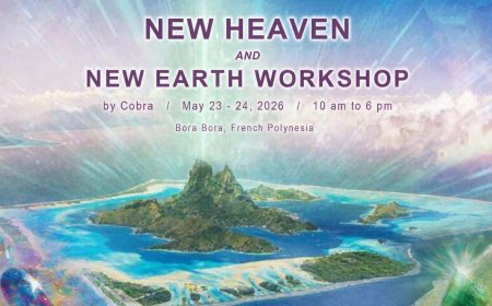 OFFICIAL NOTES: Cobra’s workshop “New Heaven/New Earth” in Bora Bora/French Polynesia May 2026(Golden Timeline, Abundance, Grid work, Lemuria, Pleiadians, Sirians, Meditations,New Heaven/New Earth Keys and Energies, Planetary Situation…)