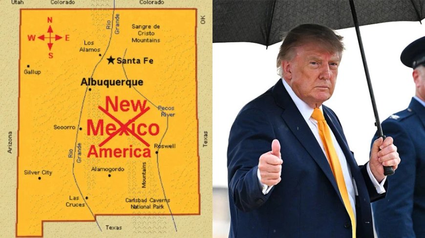 Trump Proposes Renaming New Mexico ‘New America’