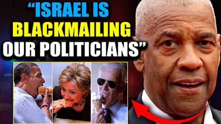 Denzel Washington Exposes ‘Kompromat’ Israel Has on 90% of Congress: “They’re ALL Pedophiles”